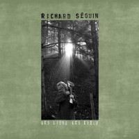 Purchase Richard Seguin - Les Liens Les Lieux