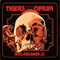 Purchase Tigers On Opium - 503.420.6669.Vol. 1
