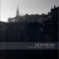 Purchase And Also The Trees - The Bone Carver