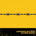 Buy American Sin - Over Now (CDS) Mp3 Download