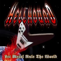 Purchase HellHound - Let Metal Rule The World