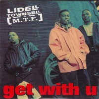 Purchase Lidell Townsell - Get With U (With M.T.F.) (EP) (Vinyl)