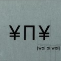 Buy ¥π¥ - [Wai Pi Wai] Mp3 Download