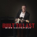 Buy Mike Brookfield - Built To Last Mp3 Download