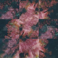 Purchase Say She She - Prism (CDS)