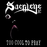 Purchase Sacrilege - Too Cool to Pray