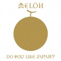 Buy Melon - Do You Like Japan? (Reissued 2005) Mp3 Download