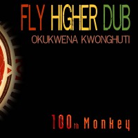 Purchase 100th Monkey - Fly Higher Dub (CDS)
