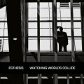 Buy Esthesis - Watching Worlds Collide Mp3 Download