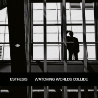 Purchase Esthesis - Watching Worlds Collide