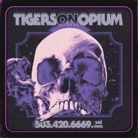 Purchase Tigers On Opium - 503.420.6669.Vol. 2