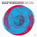 Buy Chip Wickham - Blue To Red (Remixed) Mp3 Download