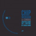 Buy Chip Wickham - La Sombra (Remixes) (CDS) Mp3 Download