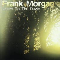 Purchase Frank Morgan - Listen To The Dawn
