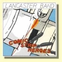 Purchase Lancaster Band - Comic Strip Heroes (Vinyl)