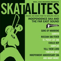 Purchase VA - Soul Jazz Records Presents Skatalites: Independence Ska And The Far East Sound (Original Ska Sounds From The Skatalites 1963-65)