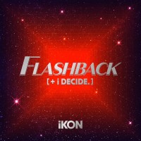 Purchase Ikon - Flashback (+ I Decide)