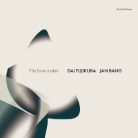 Purchase Dai Fujikura & Jan Bang - The Bow Maker