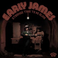 Purchase Early James - Strange Time To Be Alive