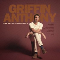 Purchase Griffin Anthony - The Art Of Collecting