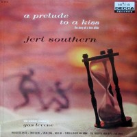 Purchase Jeri Southern - A Prelude To A Kiss (Vinyl)