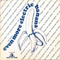 Purchase The Electric Banana - Even More Electric Banana (Vinyl)