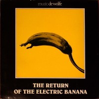 Purchase The Electric Banana - The Return Of The Electric Banana (Vinyl)