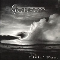 Purchase Geyser - Livin' Fast