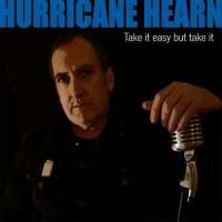 Purchase Hurricane Hearn - Take It Easy But Take It