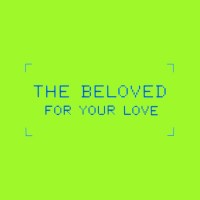 Purchase The Beloved - For Your Love (Age Of Insanity Remixes)