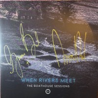 Purchase When Rivers Meet - The Boathouse Sessions