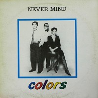 Purchase Colors - Never Mind (VLS)