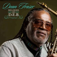 Purchase Dean Fraser - Melodies Of D.E.B