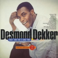 Purchase Desmond Dekker - First Time For A Long Time: Rarities (1968-1972)