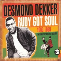 Purchase Desmond Dekker - Rudy Got Soul: 1963‐68 The Early Beverley’s Sessions CD2