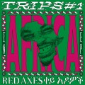 Buy Red Axes - Trips #1: Africa Mp3 Download