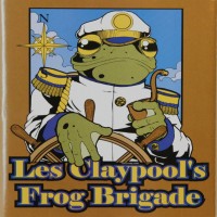 Purchase Les Claypool's Frog Brigade - Live Frogs: Set 2