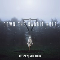Purchase Citizen Soldier - Down The Rabbit Hole