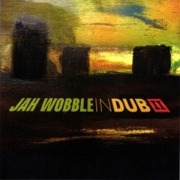 Purchase Jah Wobble - In Dub II CD1
