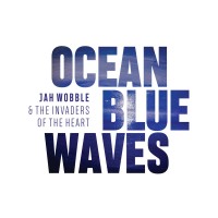 Purchase Jah Wobble - Ocean Blue Waves