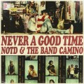 Buy NOTD - Never A Good Time (Feat. The Band Camino) (CDS) Mp3 Download