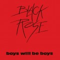 Buy Black Rose - Boys Will Be Boys (Vinyl) Mp3 Download