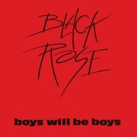 Purchase Black Rose - Boys Will Be Boys (Vinyl)