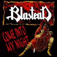 Purchase Blastead - Come Into My Night