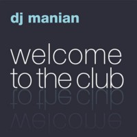 Purchase Manian - Welcome To The Club CD1