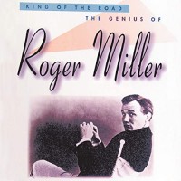Purchase Roger Miller - King Of The Road: The Genius Of Roger Miller CD1