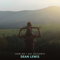 Purchase Dean Lewis - How Do I Say Goodbye (CDS)