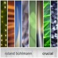 Buy Roland Bühlmann - Crucial Mp3 Download