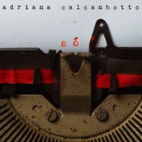 Purchase Adriana Calcanhotto - Só