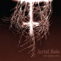 Purchase Aerial Ruin - Ash Of Your Cares